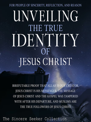 cover image of Unveiling the True Identity of Jesus Christ